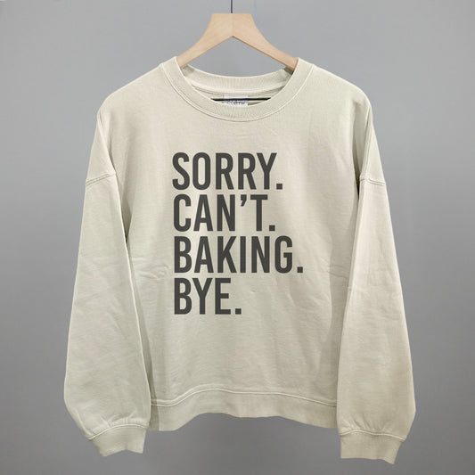 Sorry Can't Baking Bye