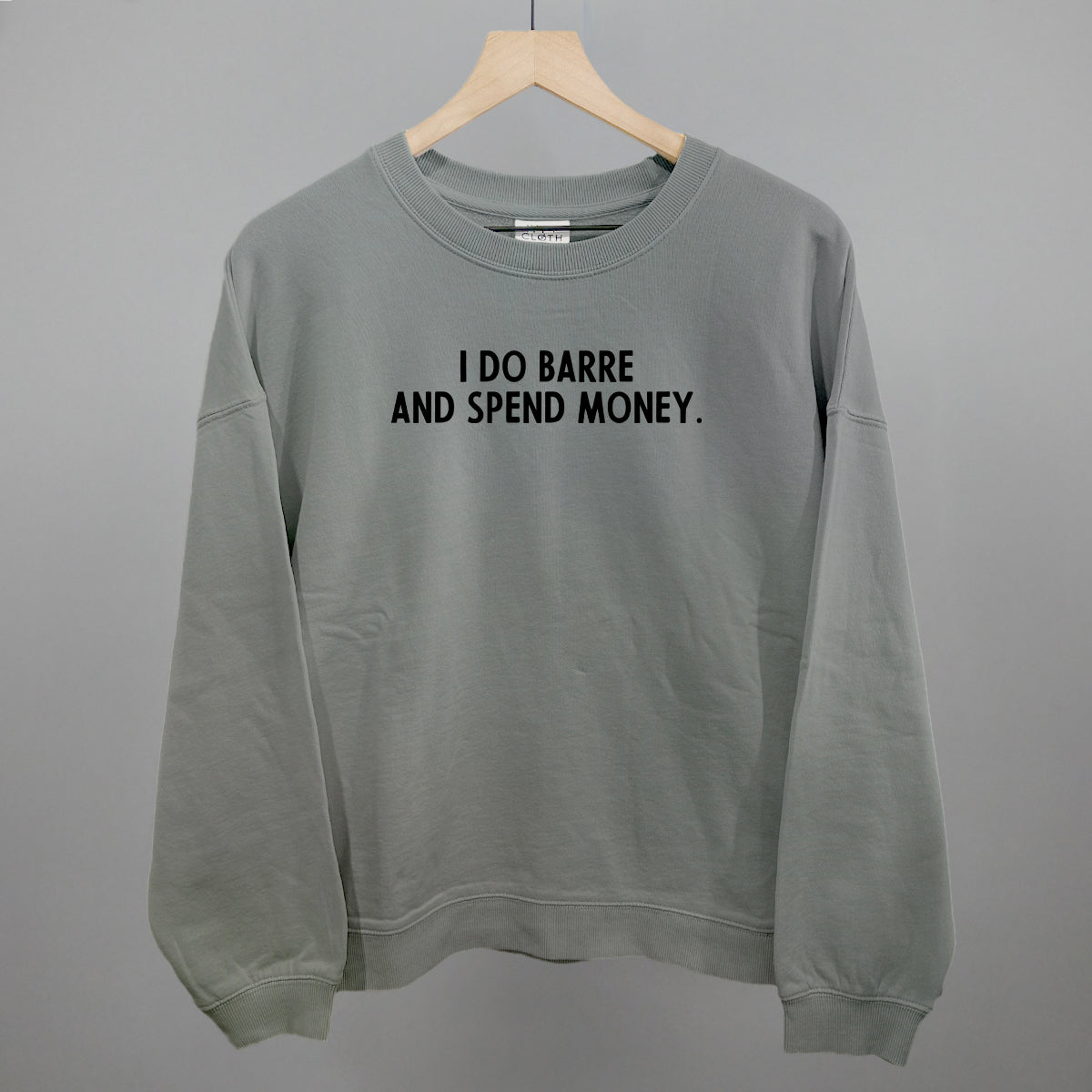 I Do Barre And Spend Money