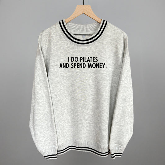 I Do Pilates And Spend Money
