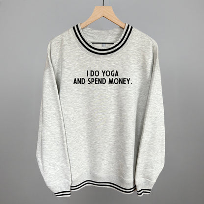 I Do Yoga And Spend Money
