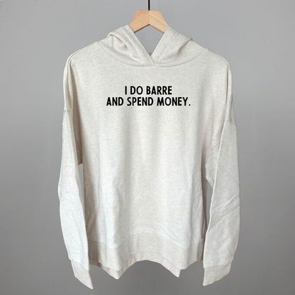 I Do Barre And Spend Money