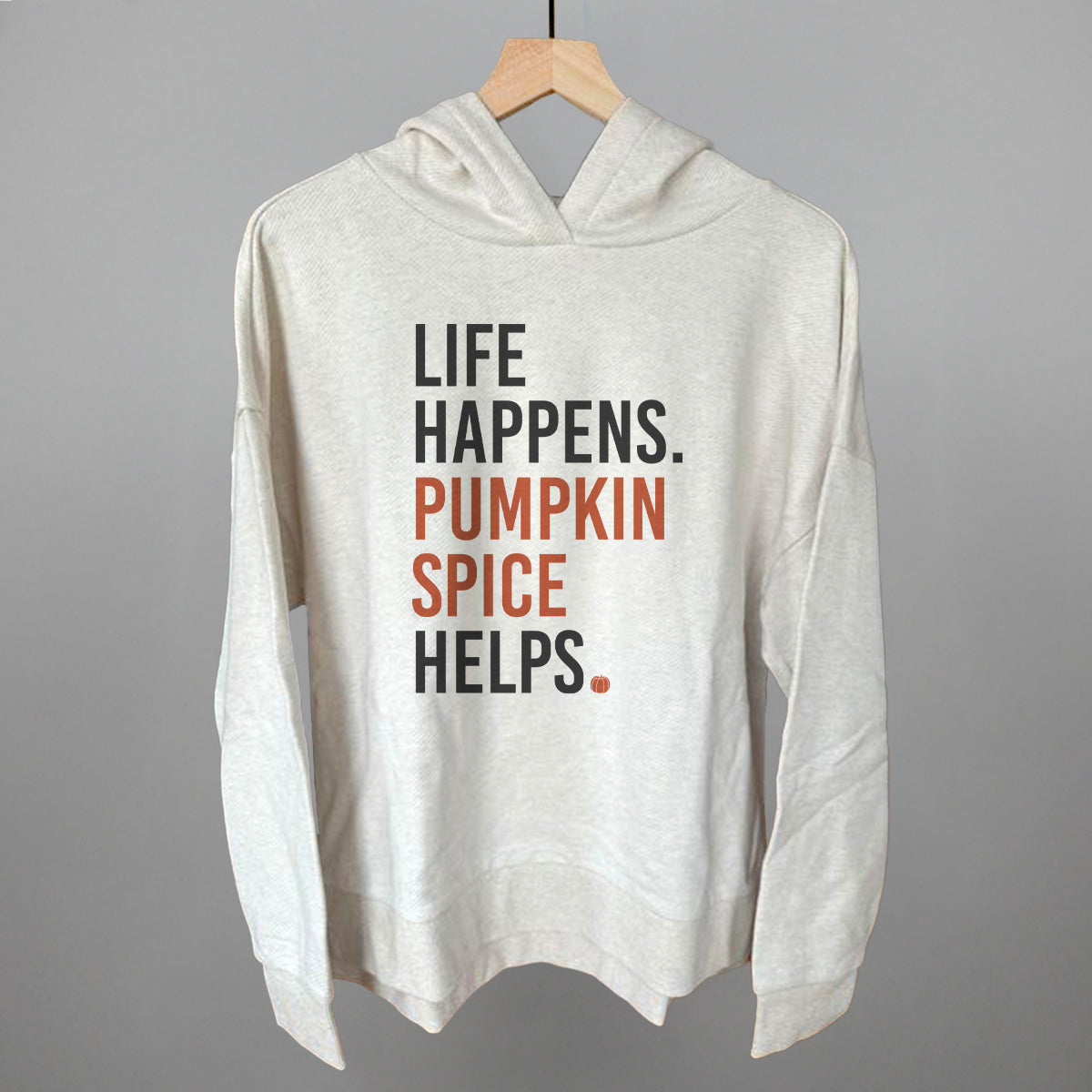 Life Happens Pumpkin Spice Helps
