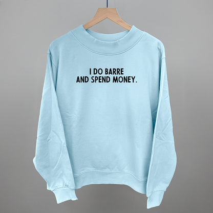 I Do Barre And Spend Money