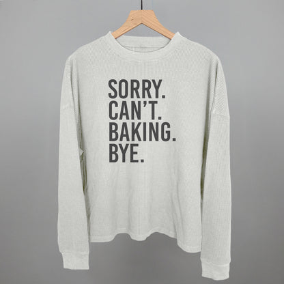 Sorry Can't Baking Bye