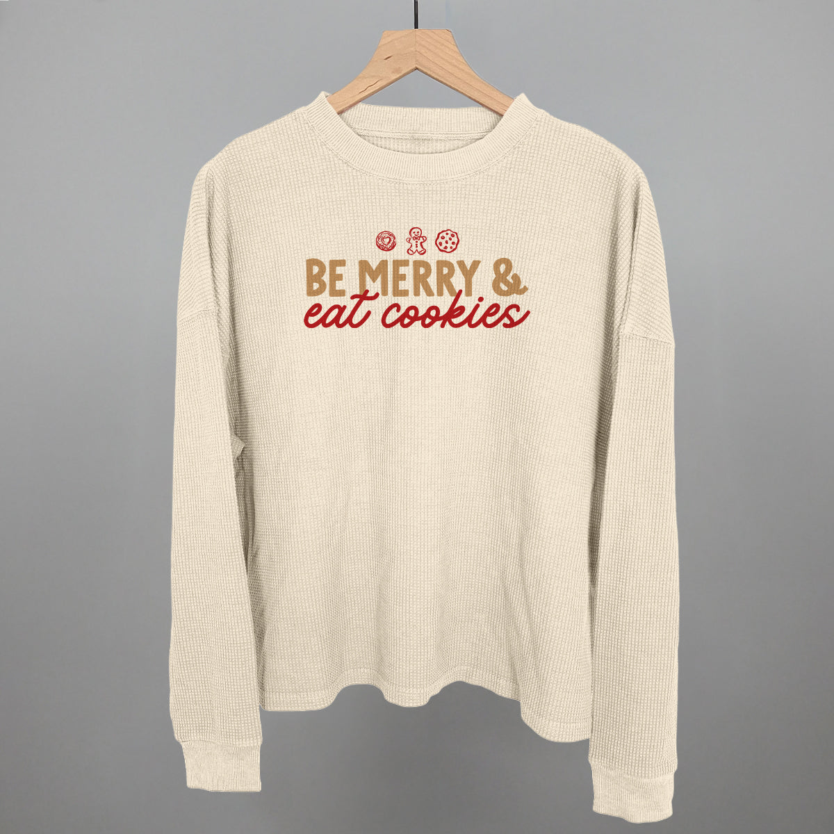 Be Merry And Eat Cookies