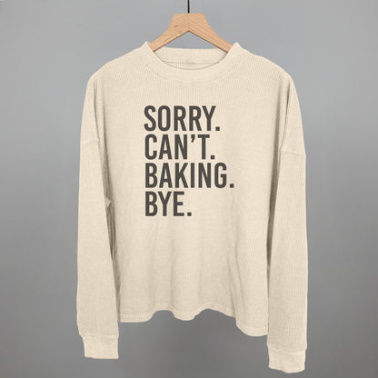 Sorry Can't Baking Bye