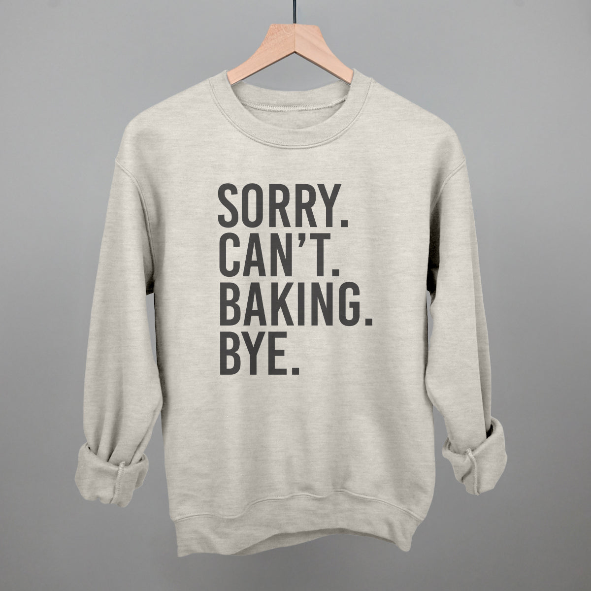 Sorry Can't Baking Bye