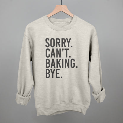 Sorry Can't Baking Bye