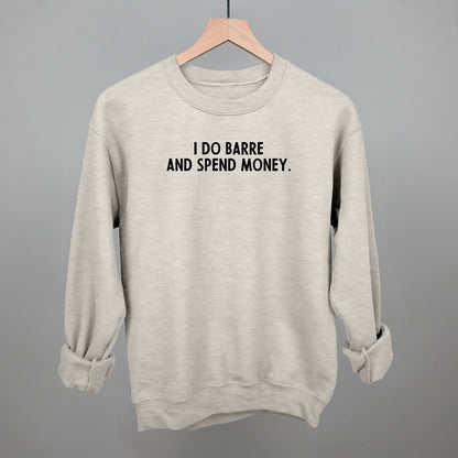 I Do Barre And Spend Money