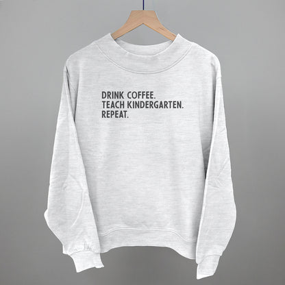 Drink Coffee Teach Kindergarten Repeat