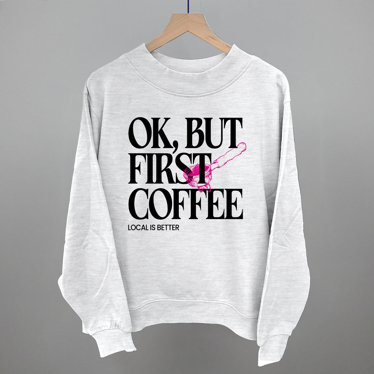 Ok But First Coffee