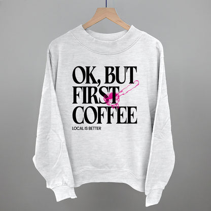 Ok But First Coffee