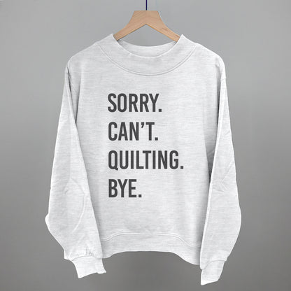 Sorry Can't Quilting Bye