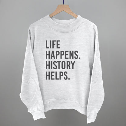 Life Happens History Helps
