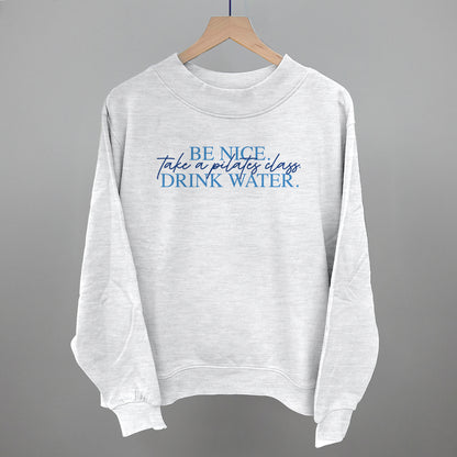 Be Nice Take A Pilates Class Drink Water