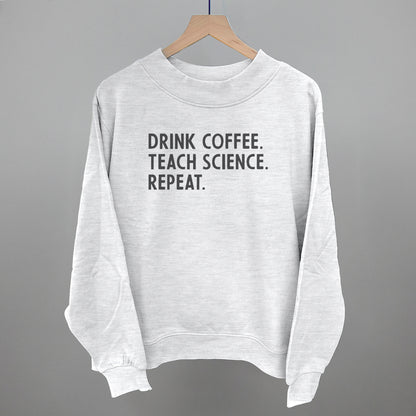 Drink Coffee Teach Science Repeat