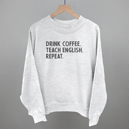 Drink Coffee Teach English Repeat