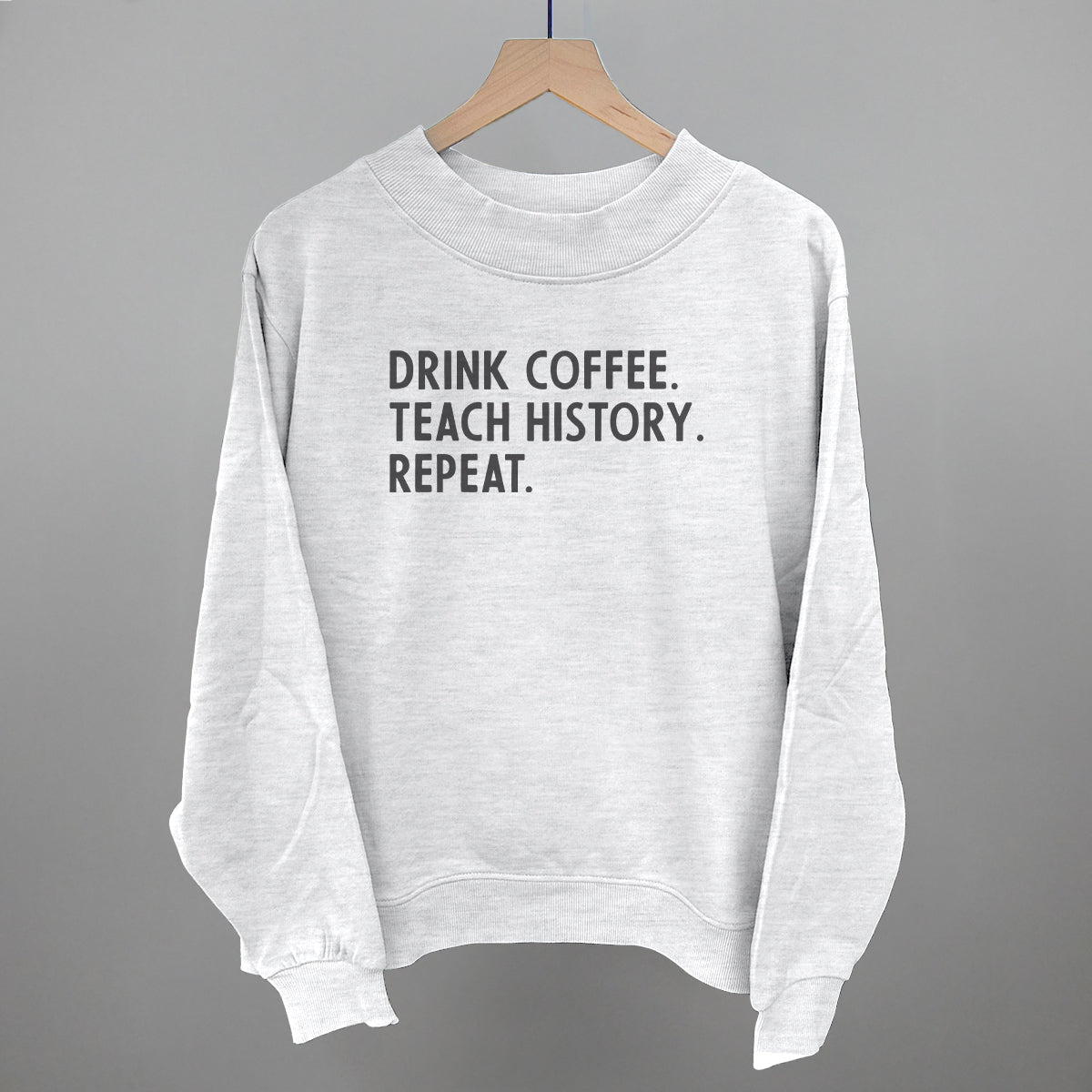 Drink Coffee Teach History Repeat