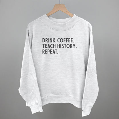 Drink Coffee Teach History Repeat