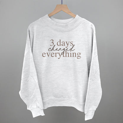 3 Days Changed Everything