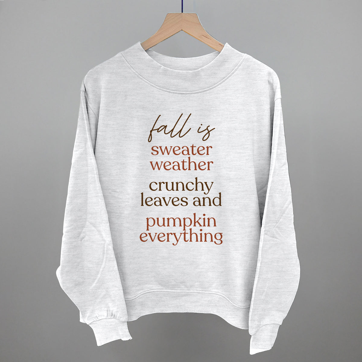 Fall Is Sweaters, Leaves And Pumpkins