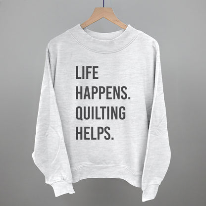 Life Happens Quilting Helps