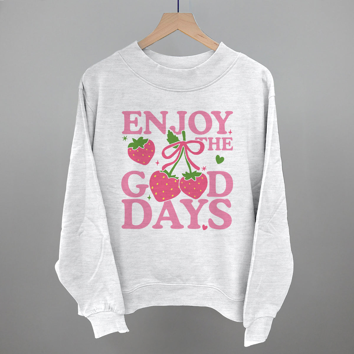 Enjoy The Good Days Strawberries