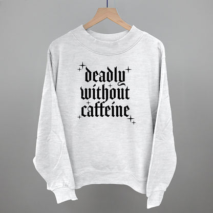 Deadly Without Caffeine