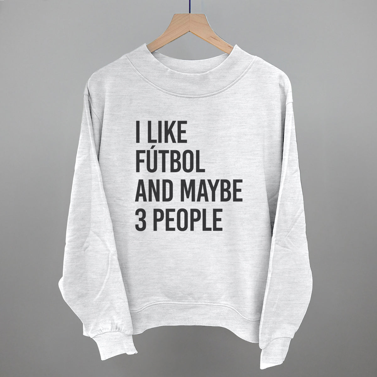 I Like Fútbol And Maybe 3 People