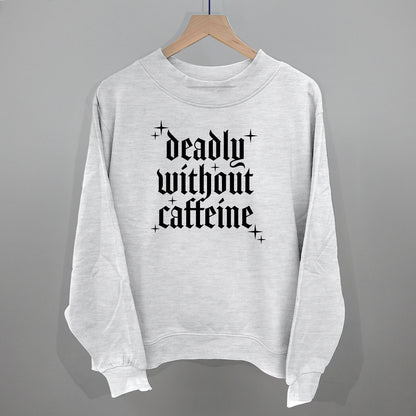 Deadly Without Caffeine