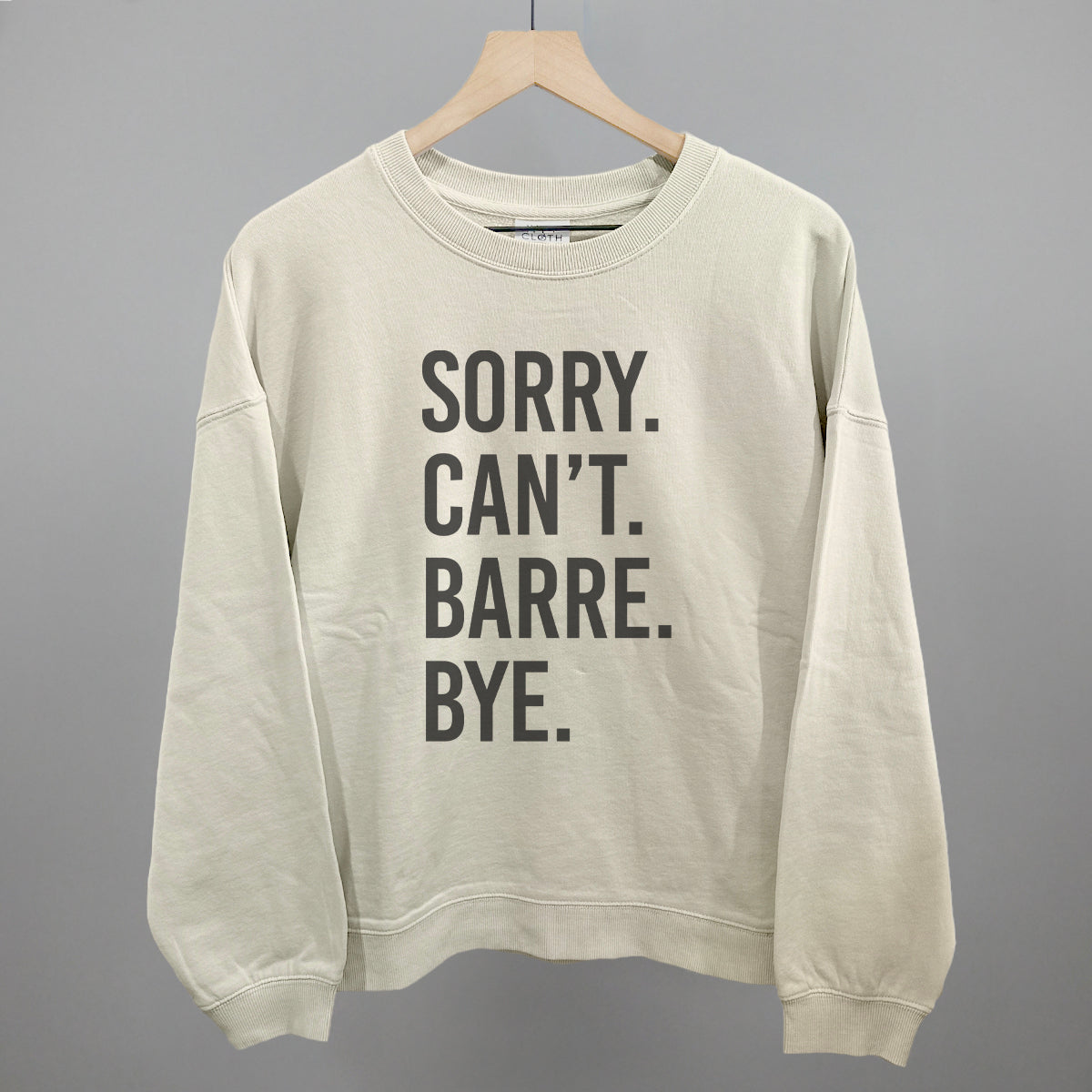 Sorry Can't Barre Bye