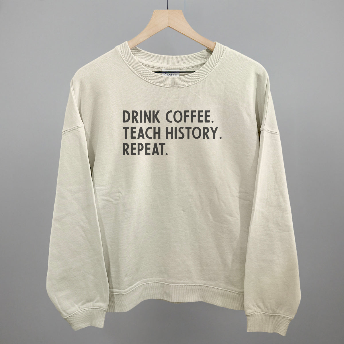 Drink Coffee Teach History Repeat