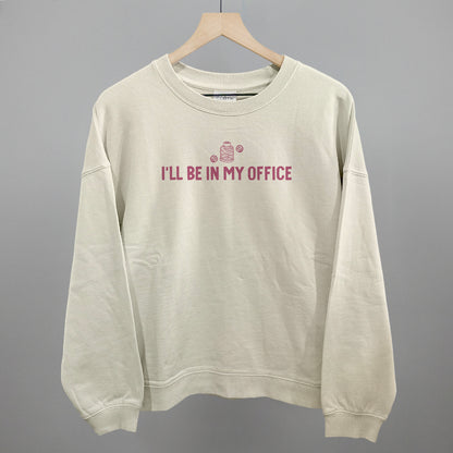 I'll Be In My Office (Crafting)