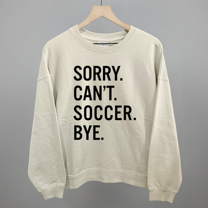 Sorry Can't Soccer Bye