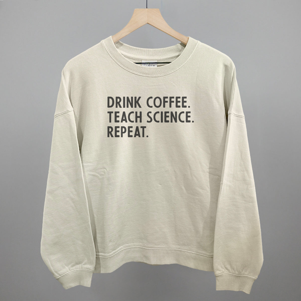 Drink Coffee Teach Science Repeat