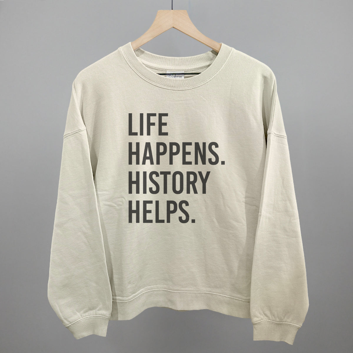 Life Happens History Helps
