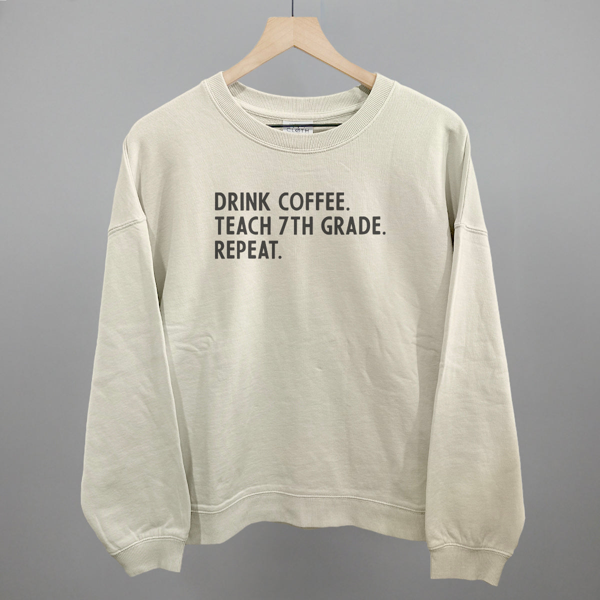 Drink Coffee Teach 7th Grade Repeat