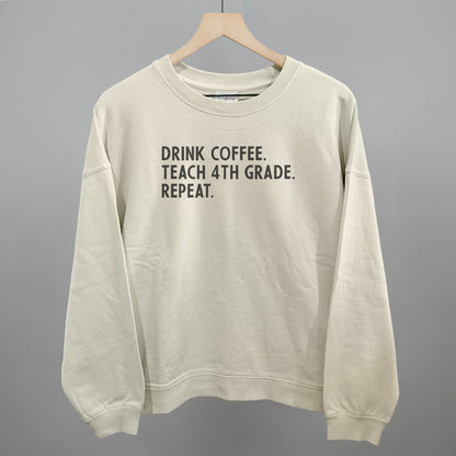 Drink Coffee Teach 4th Grade Repeat