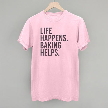 Life Happens Baking Helps