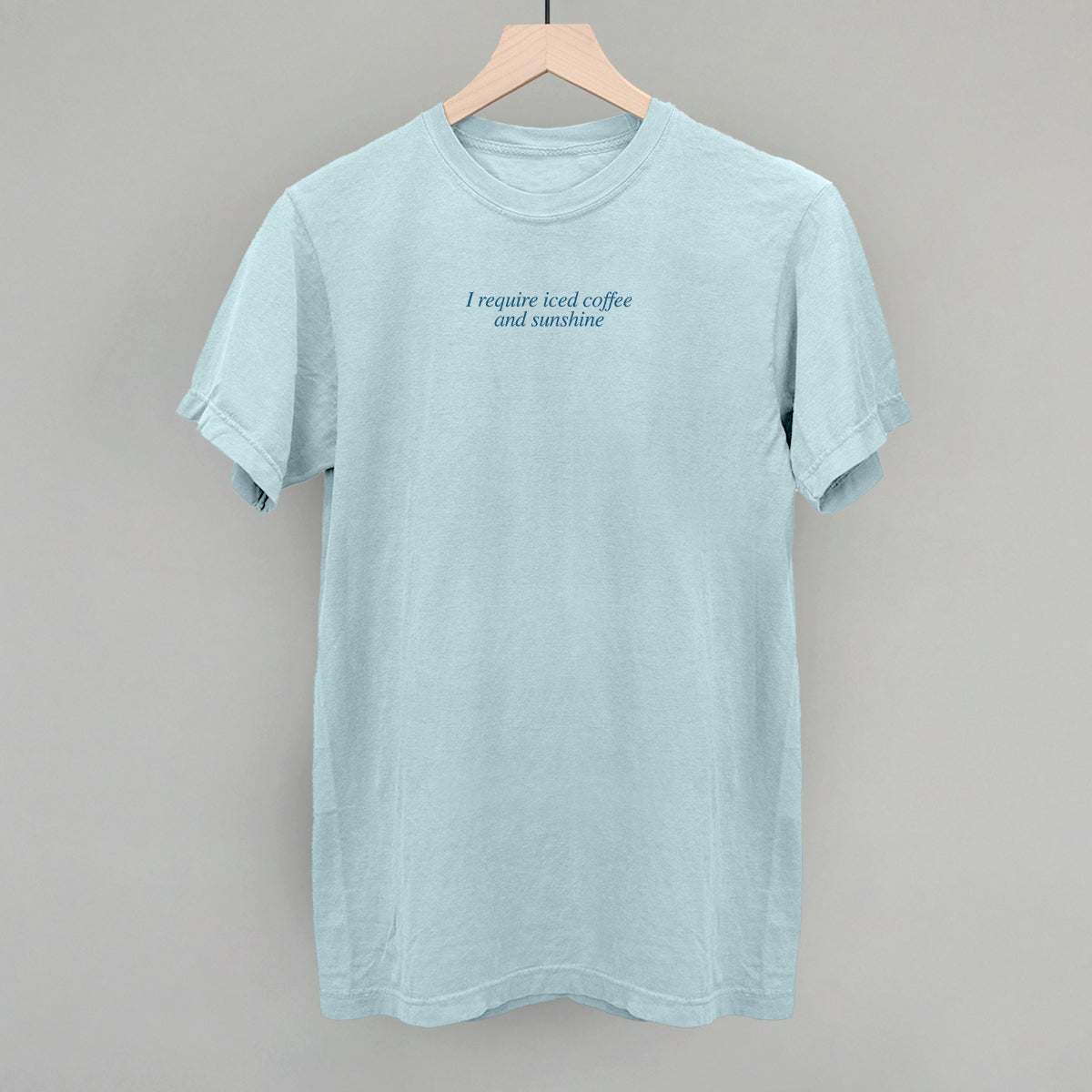 I Require Iced Coffee And Sunshine (Blue)