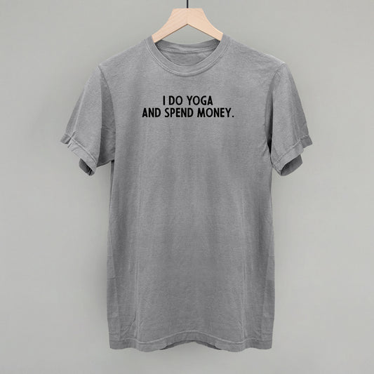 I Do Yoga And Spend Money