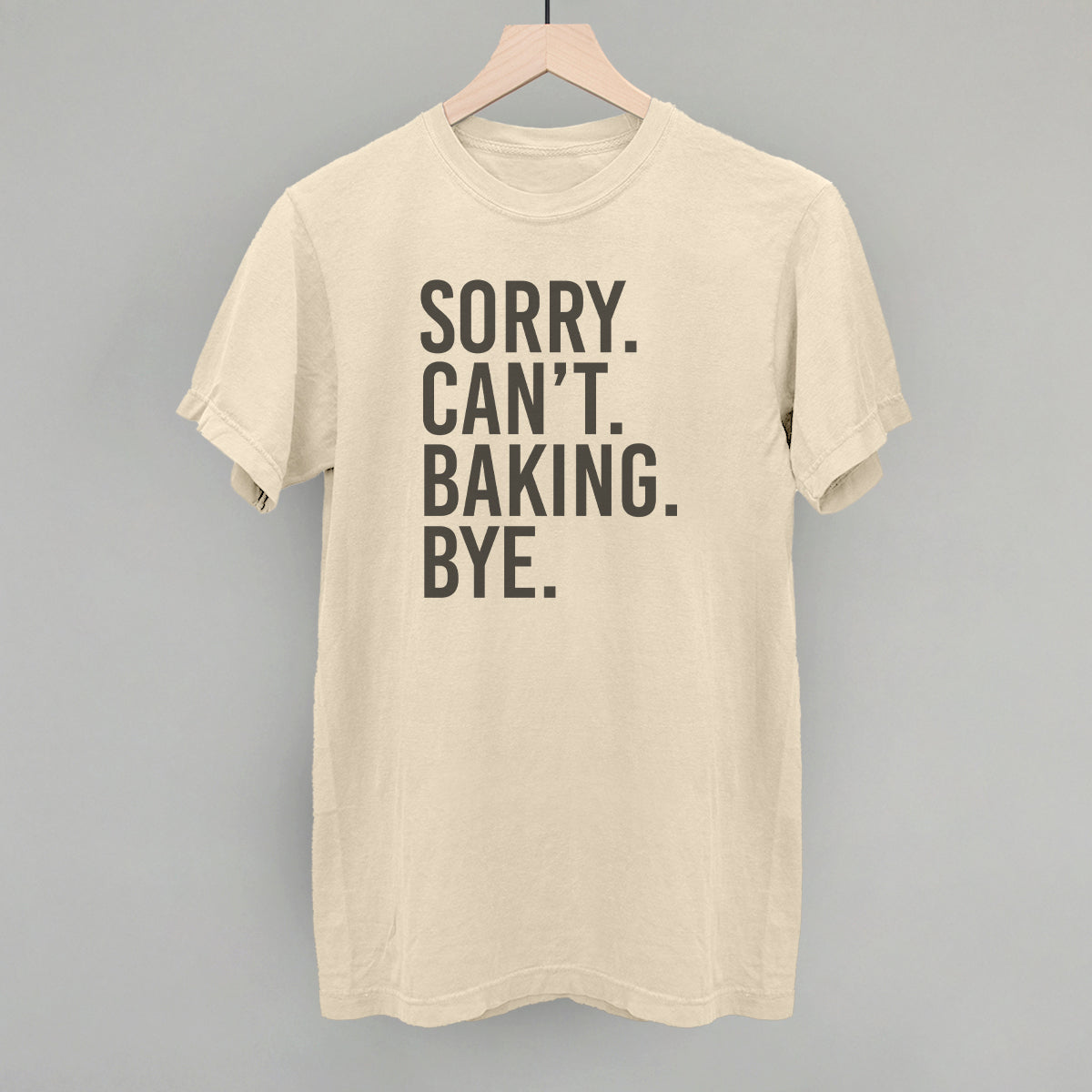 Sorry Can't Baking Bye