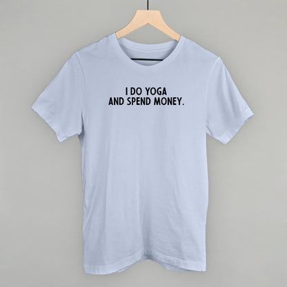 I Do Yoga And Spend Money
