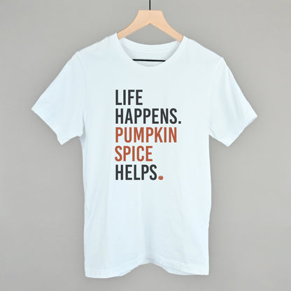 Life Happens Pumpkin Spice Helps