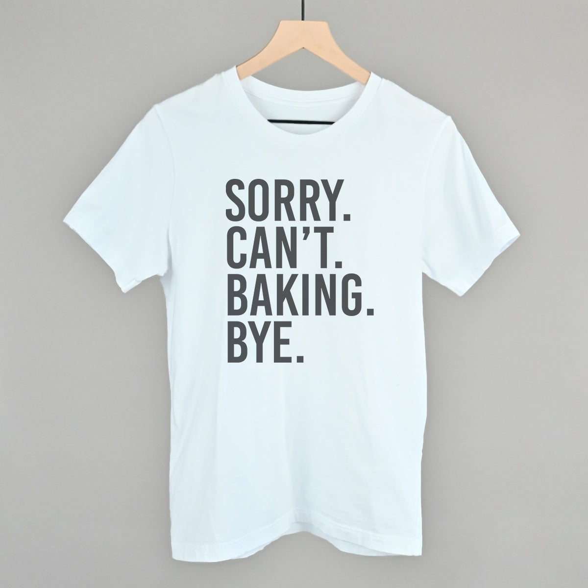 Sorry Can't Baking Bye