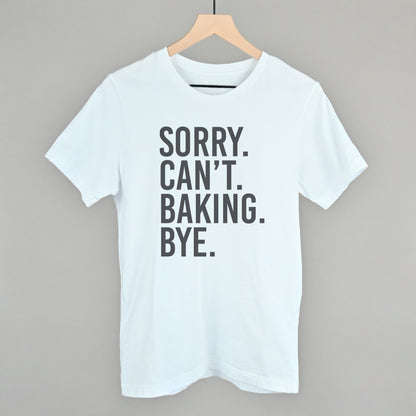 Sorry Can't Baking Bye