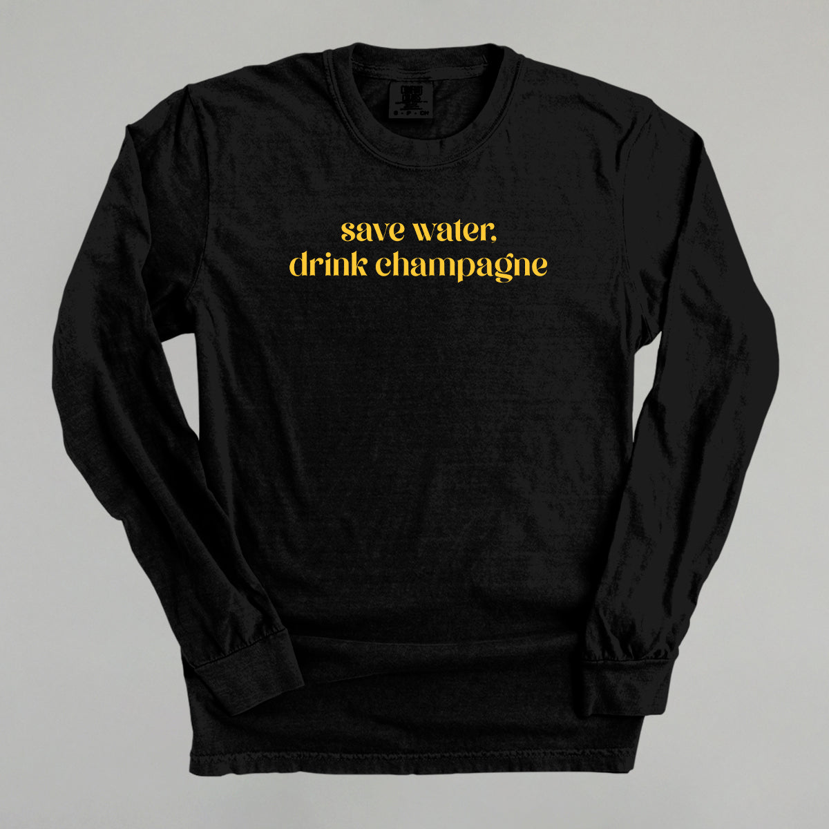 Save Water Drink Champagne