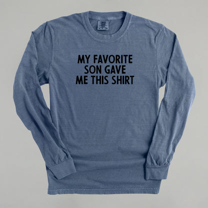 My Favorite Son Gave Me This Shirt