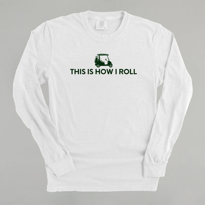 This Is How I Roll (Golf Cart)
