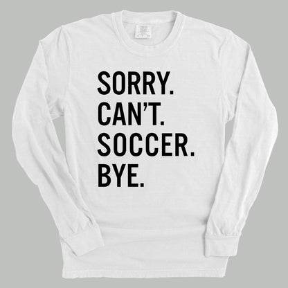 Sorry Can't Soccer Bye